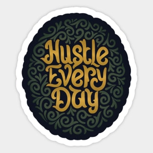 hustle every day2 Sticker